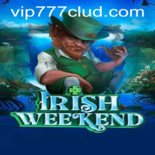Discover the Thrills of IrishWeekend with VIP777