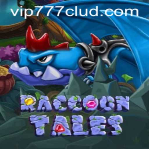 Discover the Enchanting World of RaccoonTales: A Unique Gaming Experience with VIP777