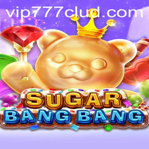 The Exciting World of SUGARBANGBANG: Your Key with VIP777
